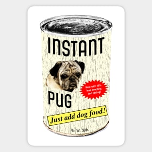 Instant Pug! Magnet